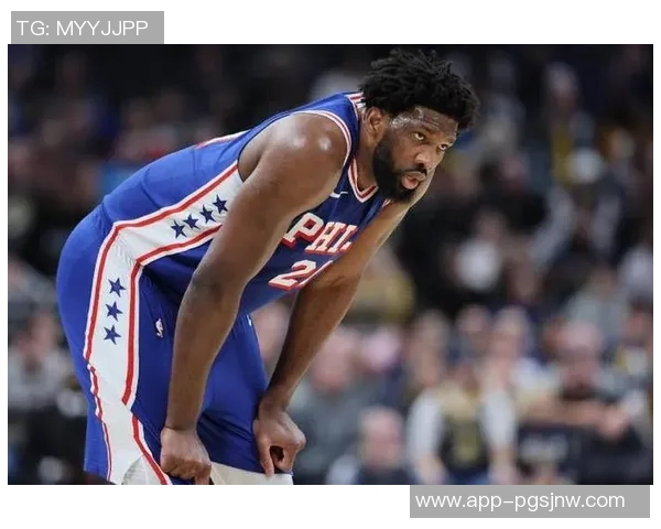 恩比德首节表现低迷五分钟仅得0分球队正负值下滑至3